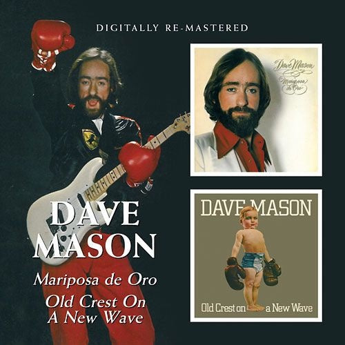 Dave Mason – Mariposa De Oro / Old Crest On A New Wave CD