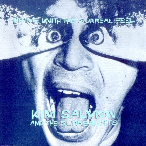 Kim Salmon & The Surrealists – Hit Me With The Surreal Feel CD