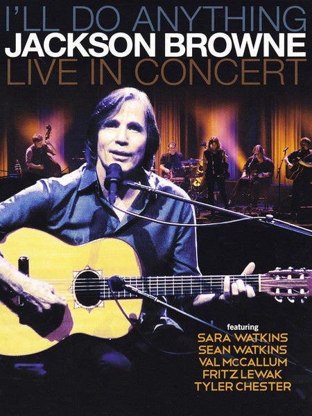 Jackson Browne – I'll Do Anything: Live In Concert Blu-ray DVD (Used)
