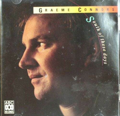 Graeme Connors - South Of These Days CD
