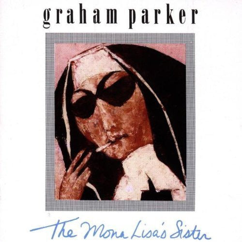 Graham Parker - Mona Lisa's Sister CD