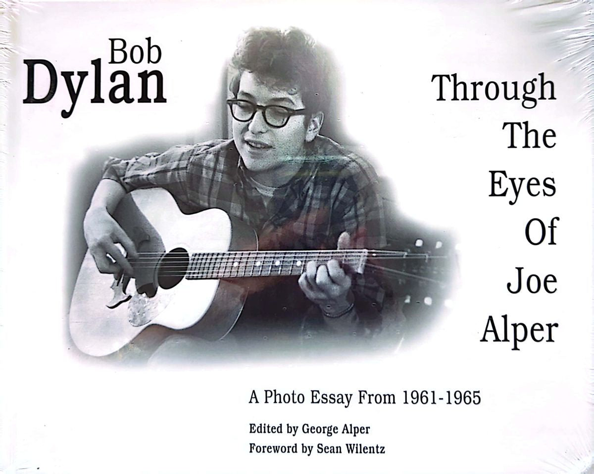 George Alper - Bob Dylan Through The Eyes Of Joe Alper: A Photo Essay From 1961-1965 Hardcover Book (2008) (New/Sealed)