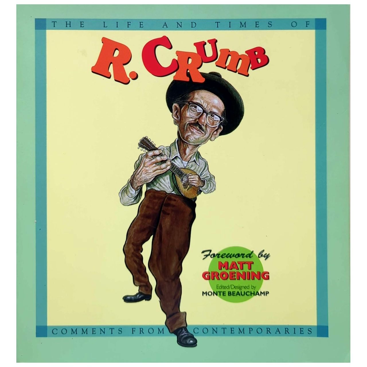 Monte Beauchamp - Life & Times Of R. Crumb 1998 Book (Used)