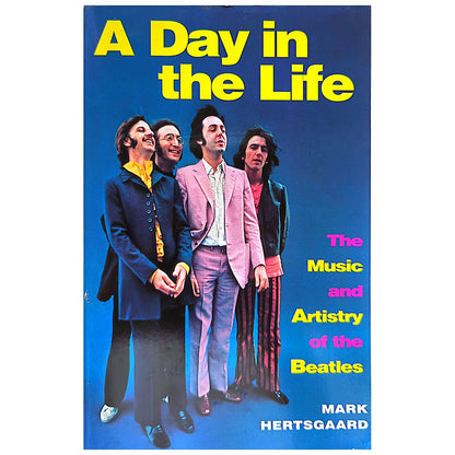 Mark Hertsgaard - 1996 A Day In The Life: Music And Artistry Of The Beatles Book (Used)