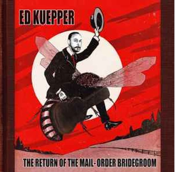 Ed Kuepper - The Return Of The Mail-Order Bridegroom (Signed/Autographed) CD