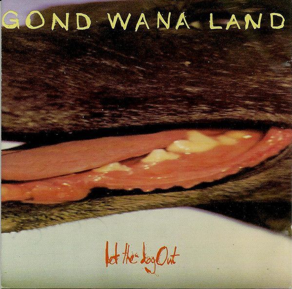 Gondwanaland - Let The Dog Out CD
