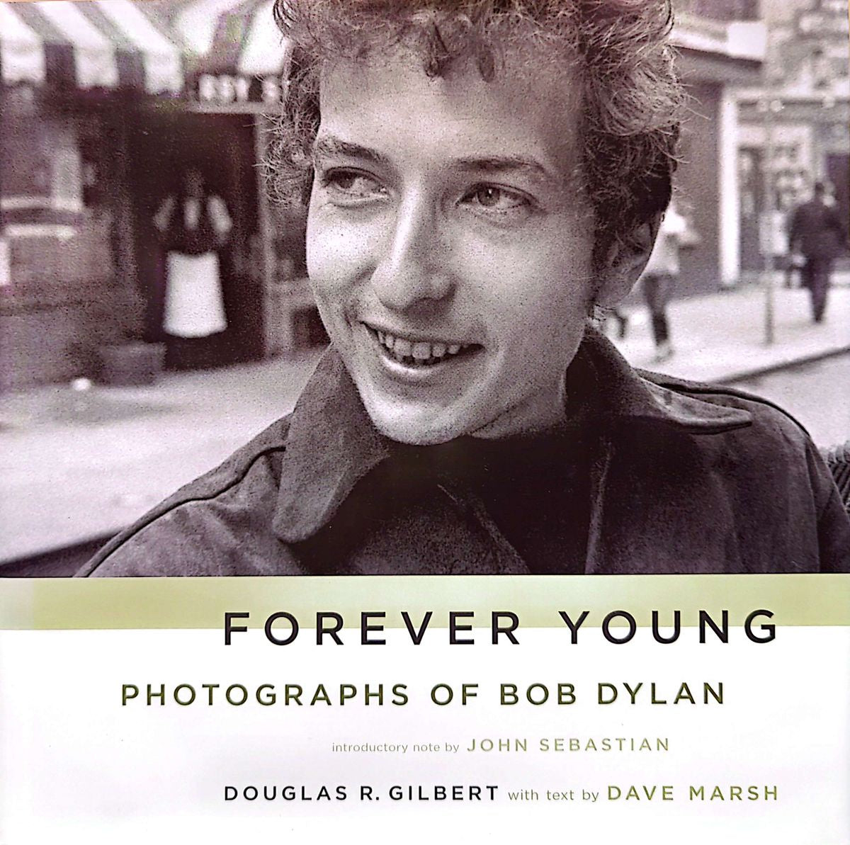 Douglas Gilbert & Dave Marsh - Forever Young: Photographs Of Bob Dylan Hardcover Book (2005) +4 x  Photos