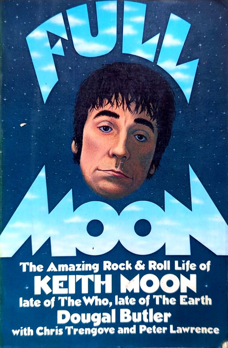 Dougal Butler - Full Moon: The Amazing Rock & Roll Life Of Keith Moon, Late Of The Who, Late Of The Earth Paperback Book (1981)