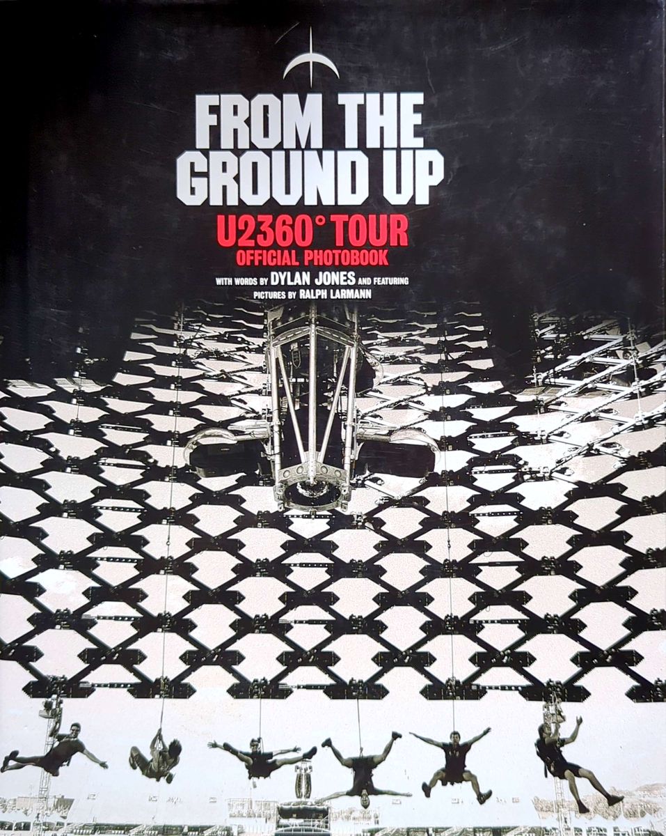 Dylan Jones - From the Ground Up: U2 360° Tour Official Photobook (Used)
