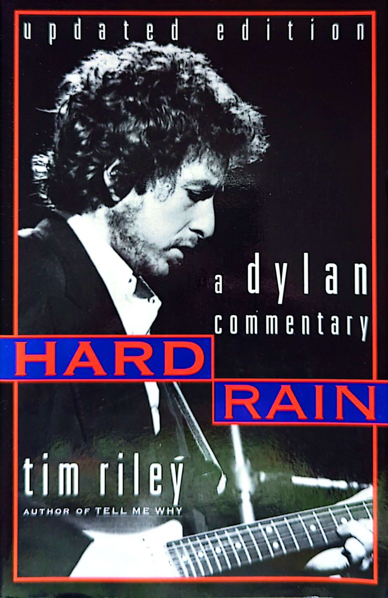 Tom Riley - Hard Rain: A Dylan Commentary (Updated Ed) Paperback Book (1999)