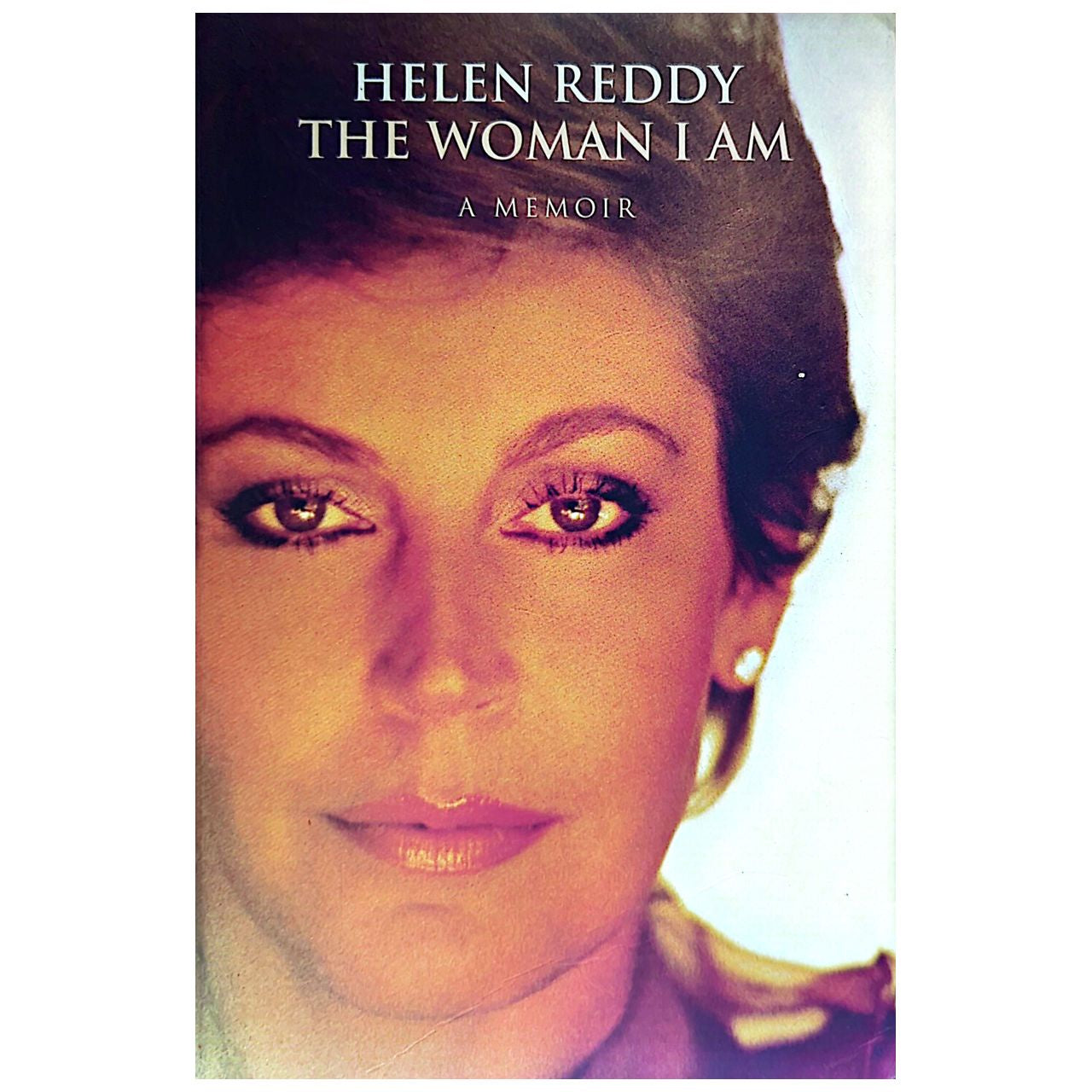 Helen Reddy - The Woman I Am: A Memoir Paperback Book (2005)
