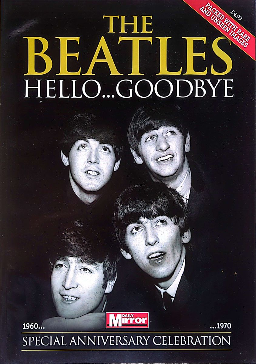 Daily Mirror - The Beatles: Hello Goodbye Magazine (2010)