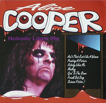 Alice Cooper - Nobody Likes Me  - Unofficial Live CD