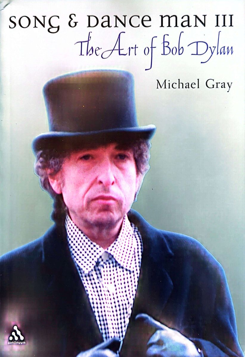 Michael Gray - Song & Dance Man III: The Art Of Bob Dylan Softcover Book (2002)