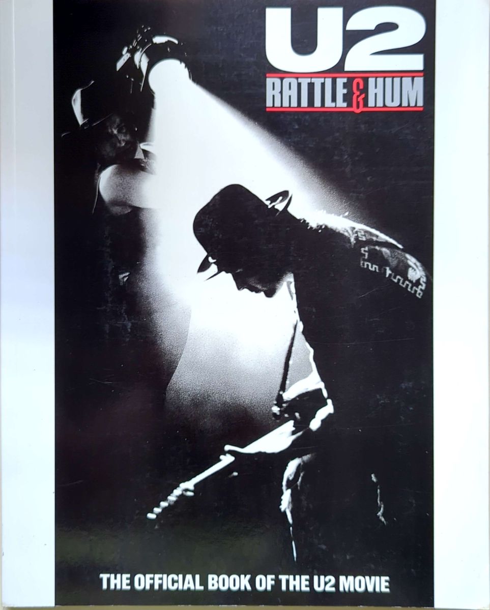 Peter Williams & Steve Turner - U2: Rattle & Hum: The Official Book Of The U2 Movie: A Journey Into The Heartland Of Two Americas Softcover Book (1988)